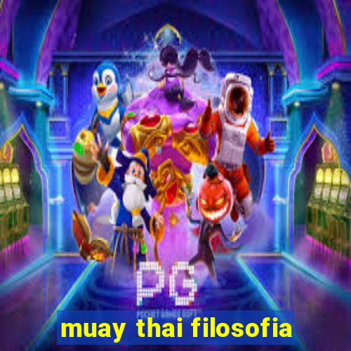 muay thai filosofia